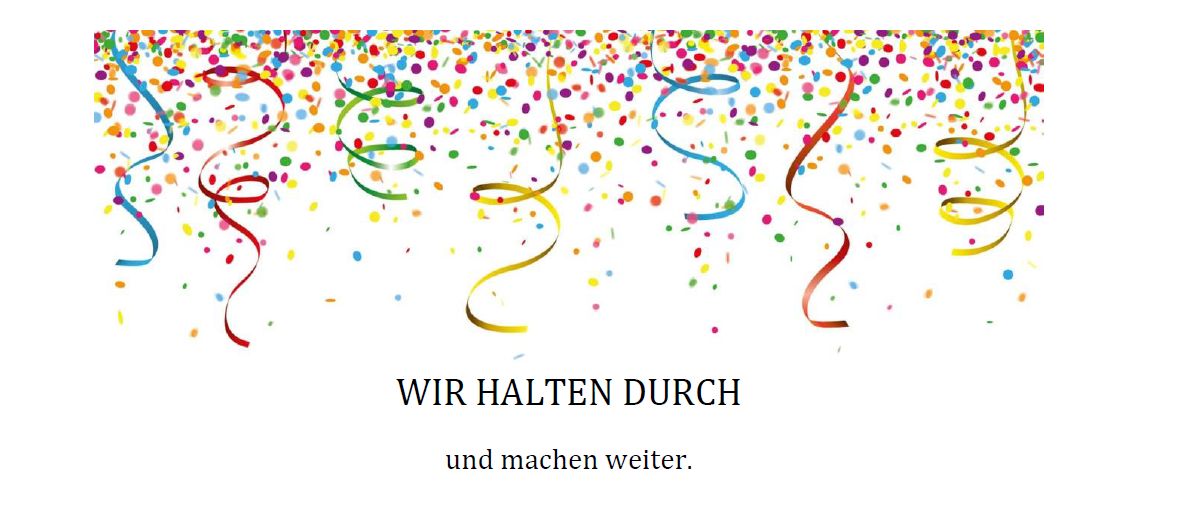 Wir halten durch